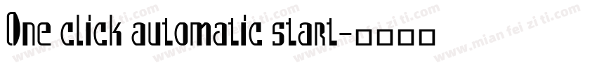 One click automatic start字体转换